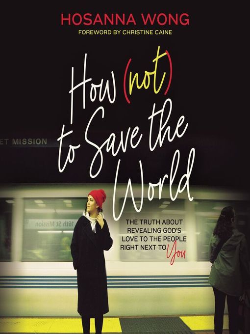 Title details for How (Not) to Save the World by Hosanna Wong - Wait list